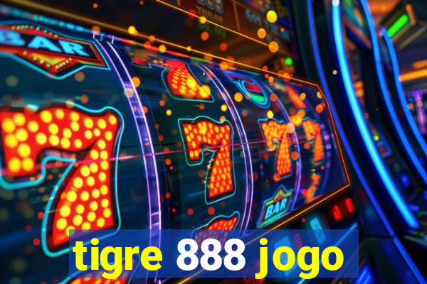 tigre 888 jogo